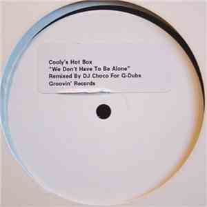 Cooly's Hot Box - We Don't Have To Be Alone album flac