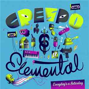 Crespo & Elemental - Everyday's A Saturday album flac