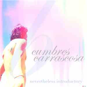 Cumbres Carrascosa - Nevertheless Introductory album flac