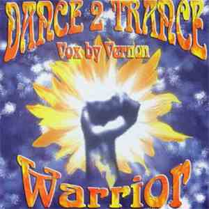 Dance 2 Trance Vox By Vernon - Warrior album flac