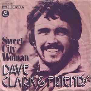 Dave Clark & Friends - Sweet City Woman album flac