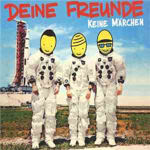 Deine Freunde - Keine Märchen album flac