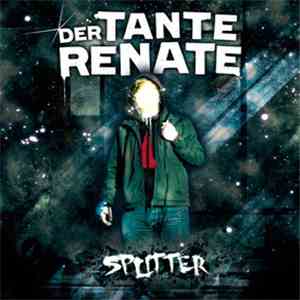 Der Tante Renate - Splitter album flac