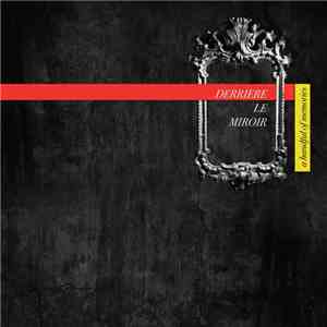Derriere Le Miroir - A Handful Of Memories album flac