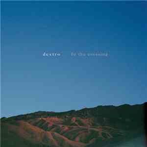 Dextro - In The Crossing album flac