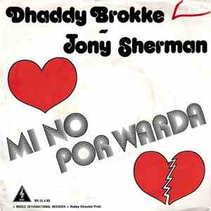 Dhaddy Brokke ~ Tony Sherman - Mi No Por Warda album flac