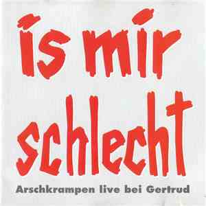 Dietmar Wischmeyer - Arschkrampen Live Bei Gertrud - Is Mir Schlecht album flac