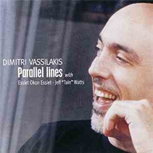 Dimitri Vassilakis With Essiet Essiet, Jeff "Tain" Watts - Parallel Lines album flac