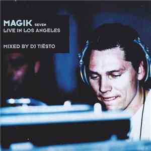 DJ Tiësto - Magik Seven: Live In Los Angeles album flac