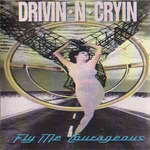 Drivin N Cryin - Fly Me Courageous album flac