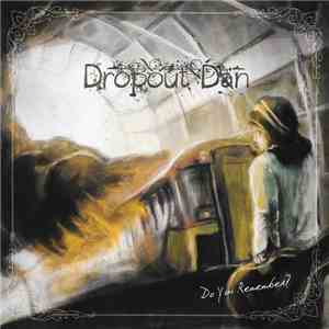 Dropout Dan - Do You Remember? album flac
