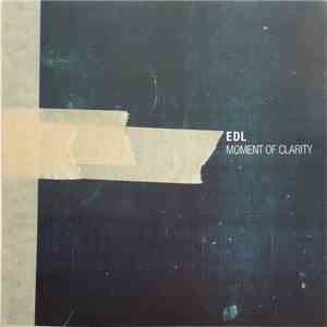 EDL - Moment Of Clarity album flac