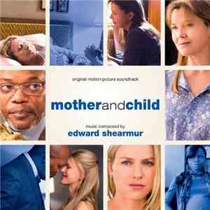 Edward Shearmur - Mother And Child (Original Motion Picture Soundtrack) album flac