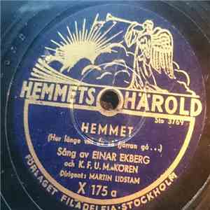 Einar Ekberg Och KFUM-Kören - Hemmet / Ack, Saliga, Saliga album flac