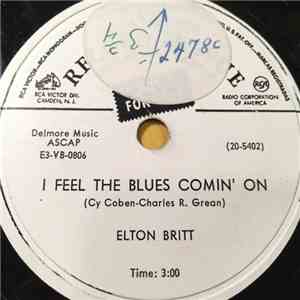 Elton Britt - I Feel The Blues Comin' On / Maybe I Was Wrong album flac