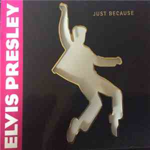 Elvis Presley - Just Because album flac
