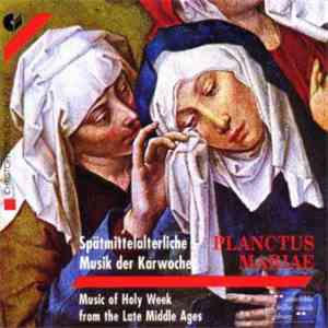 Ensemble Für Frühe Musik Augsburg - Planctus Mariae - Spätmittelalterliche Musik der Karwoche album flac