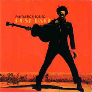 Fantastic Negrito - Push Back / The Shadows album flac