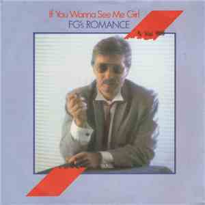 FG's Romance - If You Wanna See Me Girl album flac