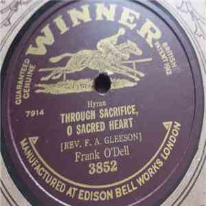 Frank O'Dell - Through Sacrifice, O Sacred Heart / Hail, Glorious St. Patrick album flac