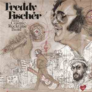 Freddy Fischer & His Cosmic Rocktime Band - Dreimal Um Die Sonne album flac