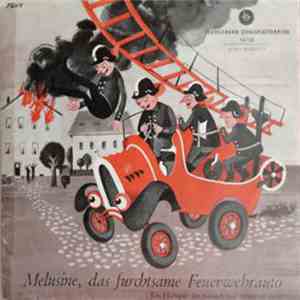 Friedrich Feld - Melusine, Das Furchtsame Feuerwehrauto album flac