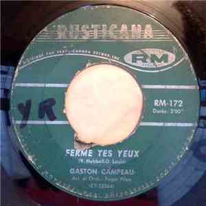 Gaston Campeau - Ferme Tes Yeux / Je T'Aimerai album flac