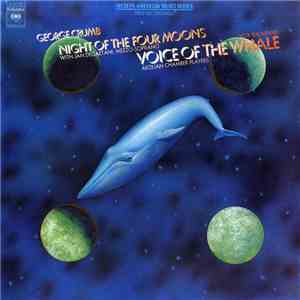 George Crumb With Jan DeGaetani, Aeolian Chamber Players - Voice Of The Whale / Night Of The Four Moons album flac