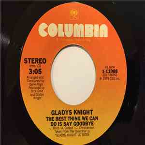 Gladys Knight - The Best Thing We Can Do Is Say Goodbye / You Don't Have To Say I Love You album flac