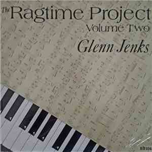 Glenn Jenks - The Ragtime Project - Volume Two album flac