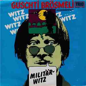 Guschti Brösmeli - Militär- Witz album flac
