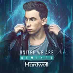 Hardwell - United We Are (Remixed) album flac