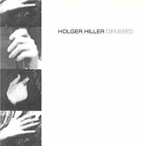 Holger Hiller - Demixed album flac