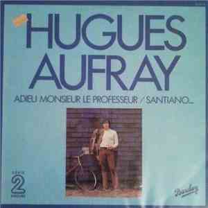 Hugues Aufray - Adieu Monsieur Le Professeur / Santiano... album flac