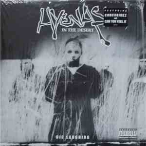 Hyenas In The Desert - Die Laughing album flac