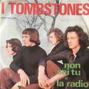 I Tombstones - Non Sei Tu / La Radio album flac