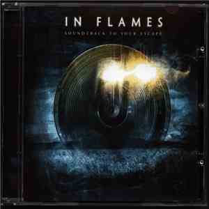 In Flames - Soundtrack To Your Escape album flac