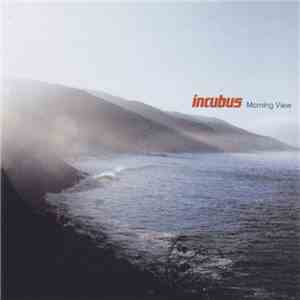 Incubus  - Morning View album flac