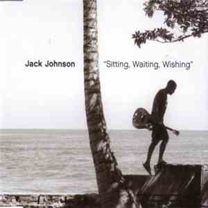 Jack Johnson - Sitting, Waiting, Wishing album flac