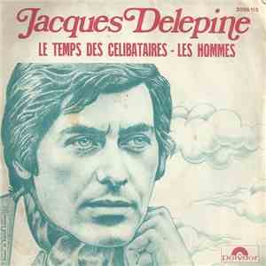 Jacques Delepine - Le Temps Des Célibataires - Les Hommes album flac
