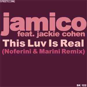 Jamico Feat. Jackie Cohen - This Luv Is Real (Noferini & Marini Remix) album flac