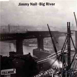 Jimmy Nail - Big River album flac