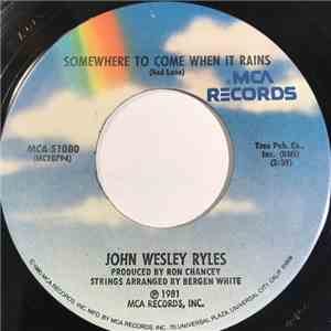 John Wesley Ryles - Somewhere To Come When It Rains album flac