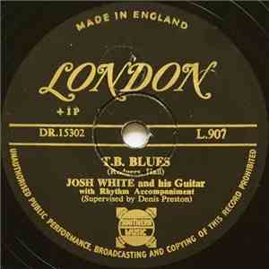 Josh White And His Guitar - T.B. Blues / Molly Malone album flac