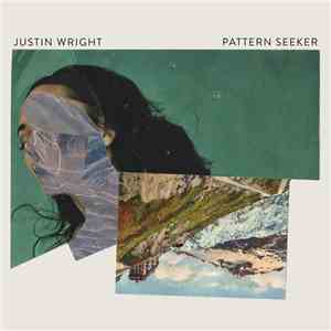 Justin Wright - Pattern Seeker album flac