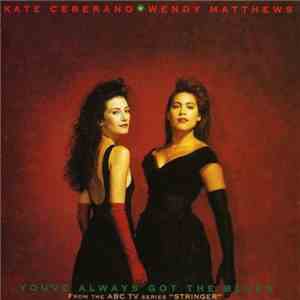 Kate Ceberano ★ Wendy Matthews - You've Always Got The Blues album flac