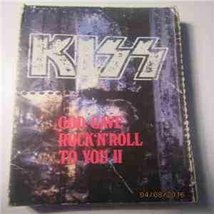 Kiss - God Gave Rock 'N' Roll To You II / Unholy album flac