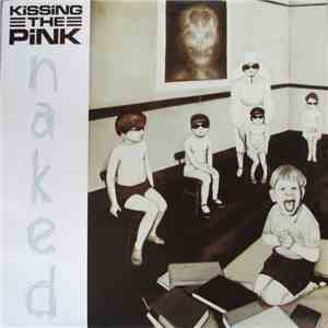 Kissing The Pink - Naked album flac