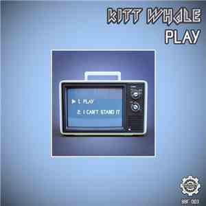 Kitt Whale - Play album flac