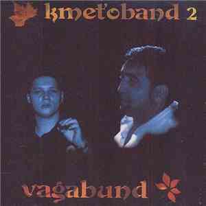 Kmeťoband - Kmeťoband 2 Vagabund album flac